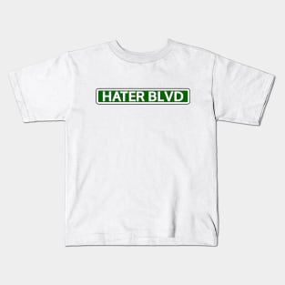 Hater Blvd Street Sign Kids T-Shirt